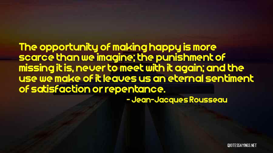 Missing An Opportunity Quotes By Jean-Jacques Rousseau Missing An Opportunity Quotes By Jean-Jacques Rousseau