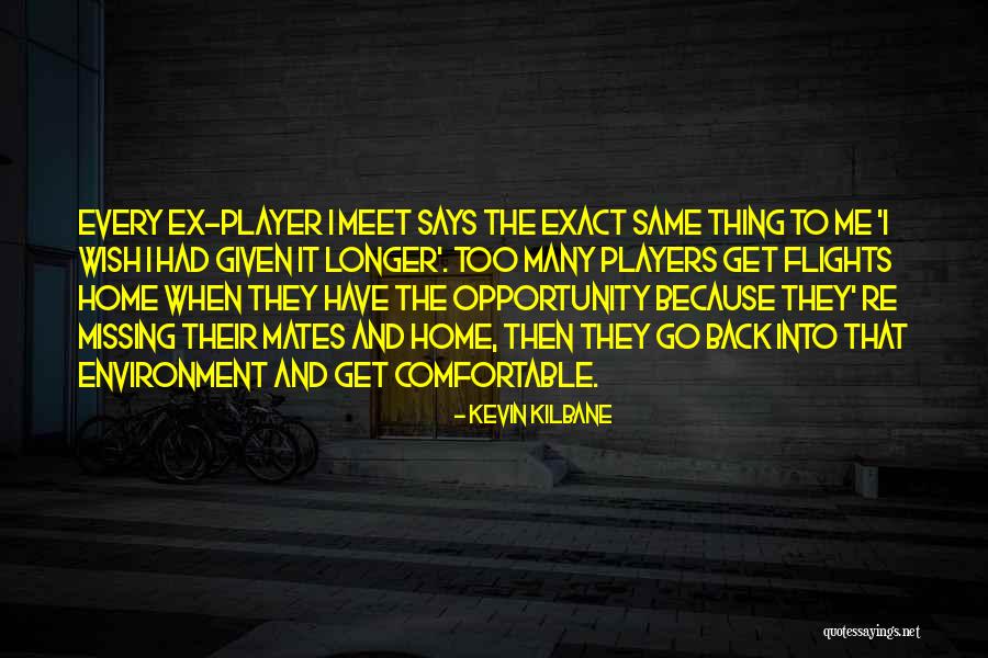 Missing An Opportunity Quotes By Kevin Kilbane Missing An Opportunity Quotes By Kevin Kilbane