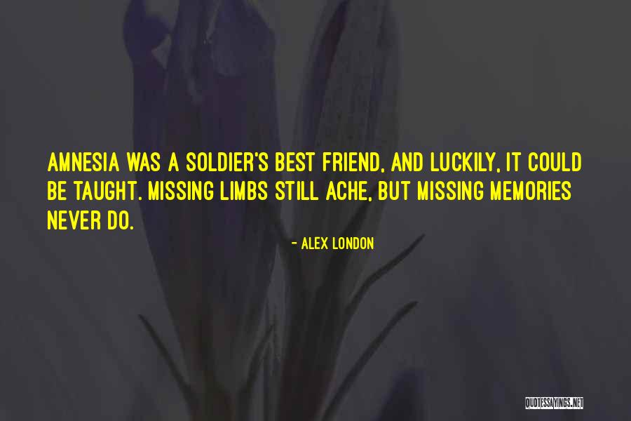 Missing Best Friend Quotes By Alex London