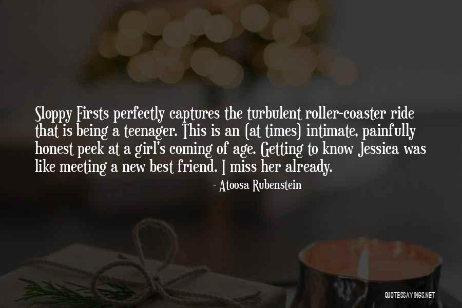Missing Best Friend Quotes By Atoosa Rubenstein Missing Best Friend Quotes By Atoosa Rubenstein