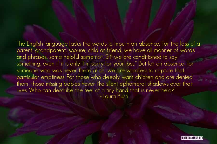 Missing Best Friend Quotes By Laura Bush Missing Best Friend Quotes By Laura Bush