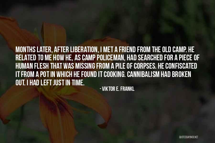 Missing Best Friend Quotes By Viktor E. Frankl