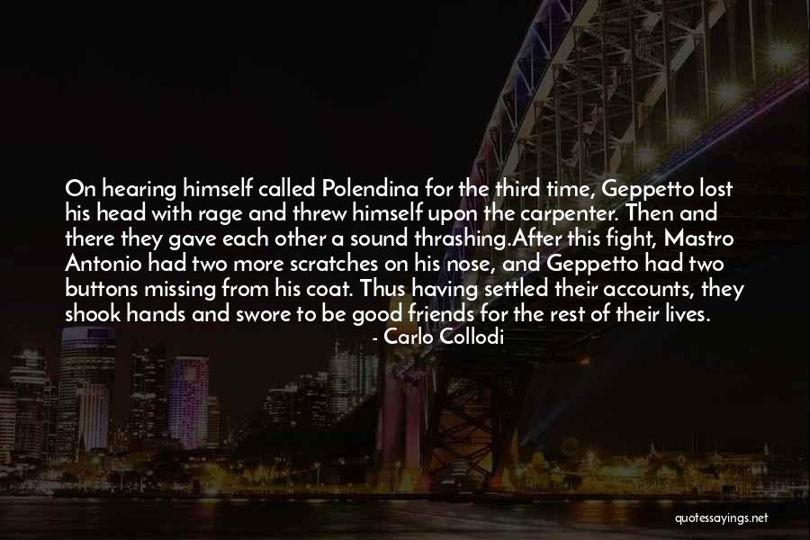 Missing Best Friendship Quotes By Carlo Collodi Missing Best Friendship Quotes By Carlo Collodi