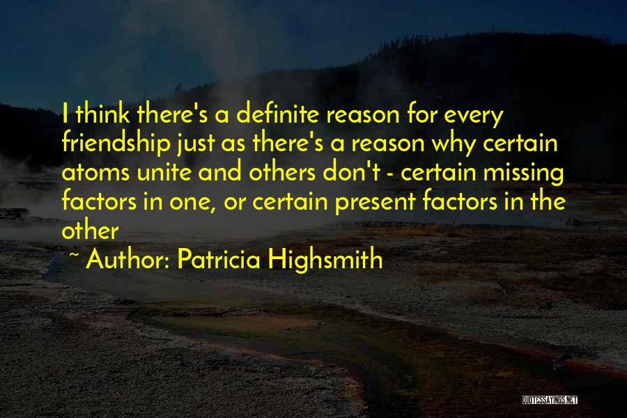 Missing Best Friendship Quotes By Patricia Highsmith