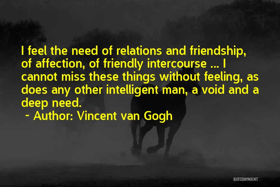 Missing Best Friendship Quotes By Vincent Van Gogh