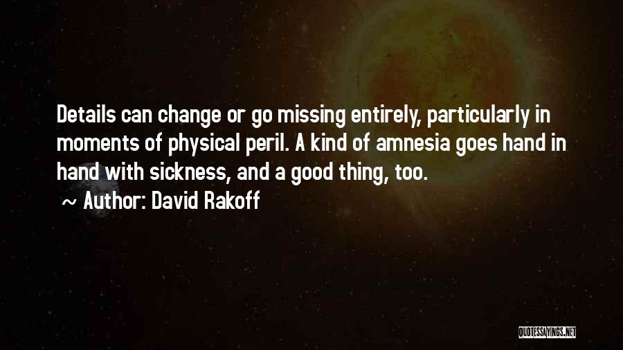 Missing Best Moments Quotes By David Rakoff