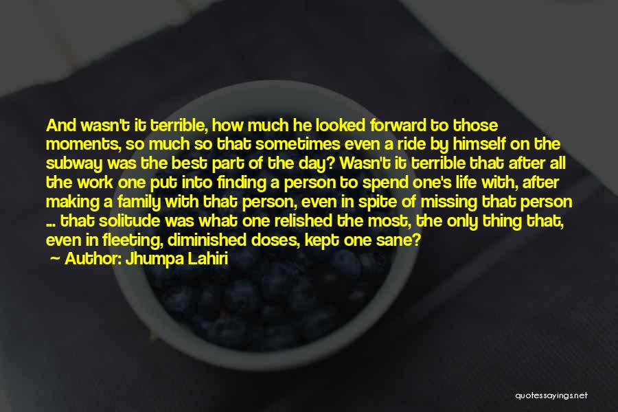 Missing Best Moments Quotes By Jhumpa Lahiri