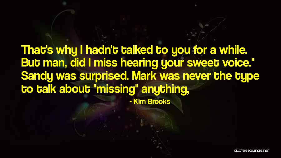 Missing But Can't Talk Quotes By Kim Brooks