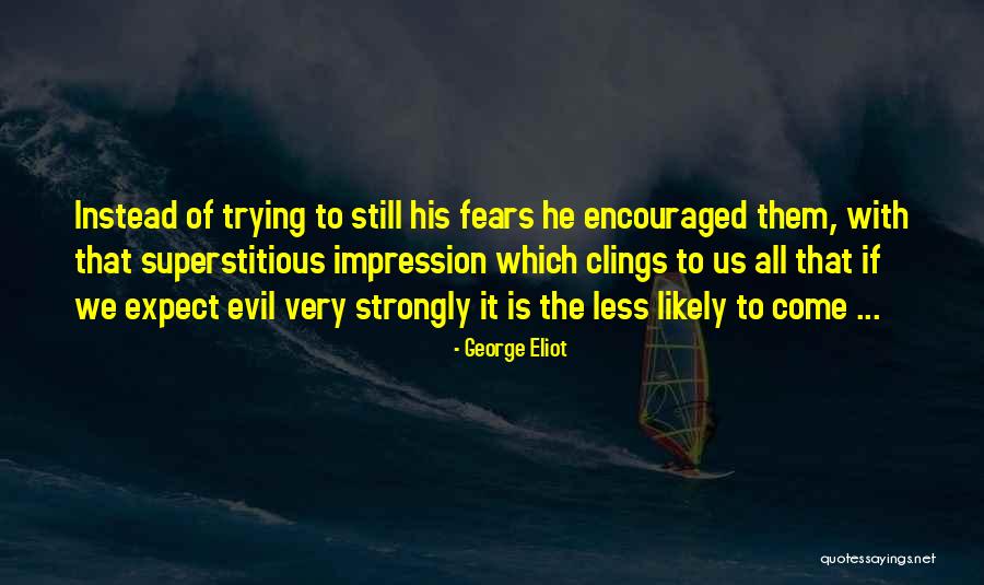 Missing Camp Friends Quotes By George Eliot Missing Camp Friends Quotes By George Eliot
