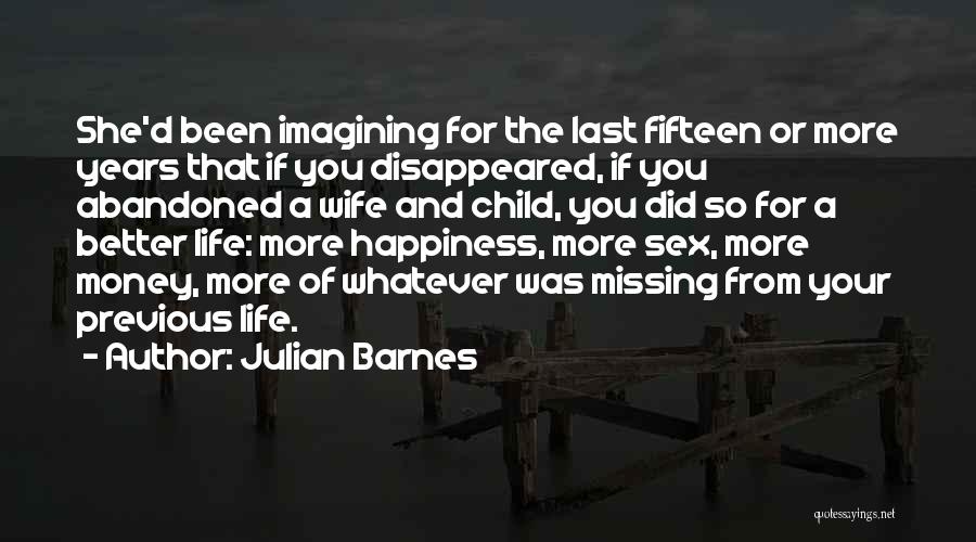Missing Child Life Quotes By Julian Barnes