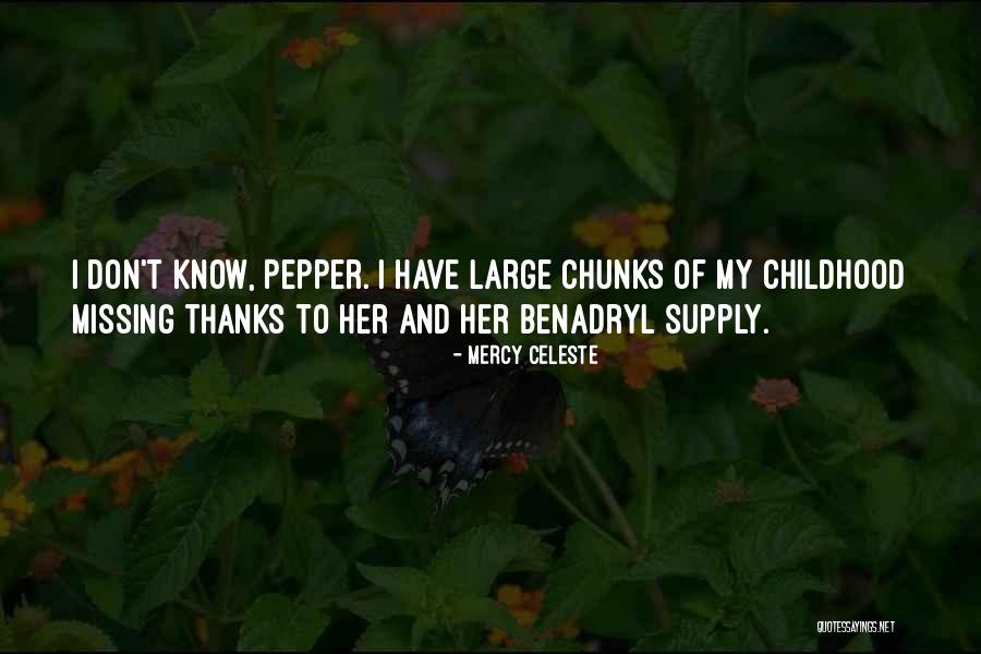 Missing Childhood Quotes By Mercy Celeste Missing Childhood Quotes By Mercy Celeste