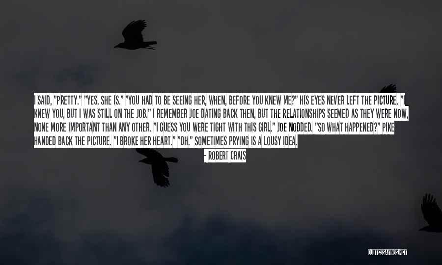 Missing Dead Friends Quotes By Robert Crais Missing Dead Friends Quotes By Robert Crais