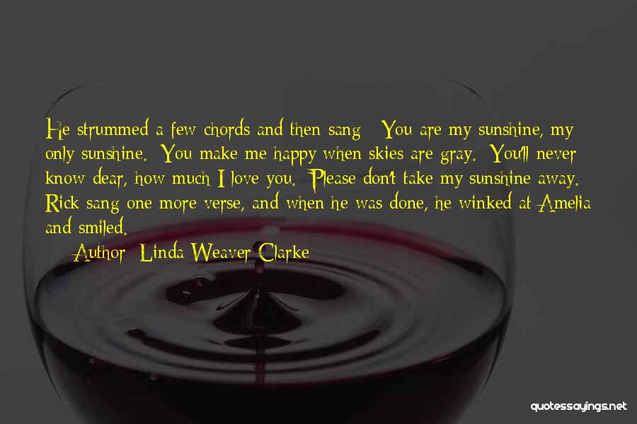Missing Dear Ones Quotes By Linda Weaver Clarke