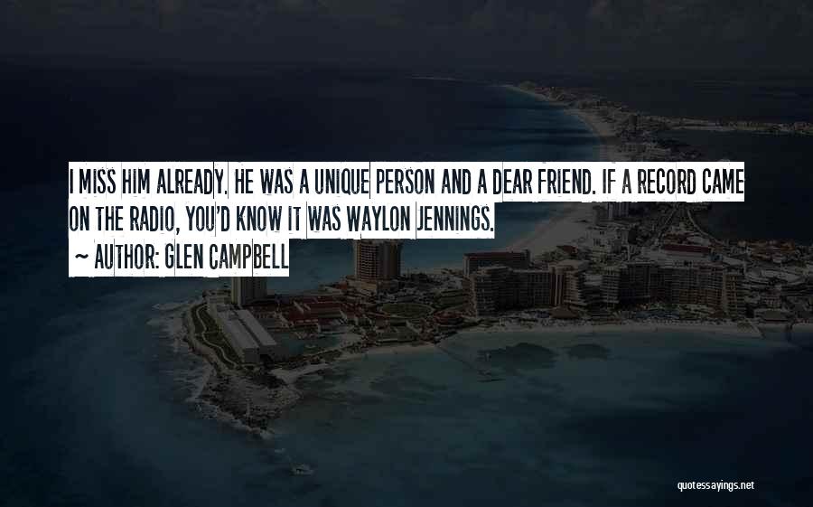Missing Ex Best Friend Quotes By Glen Campbell