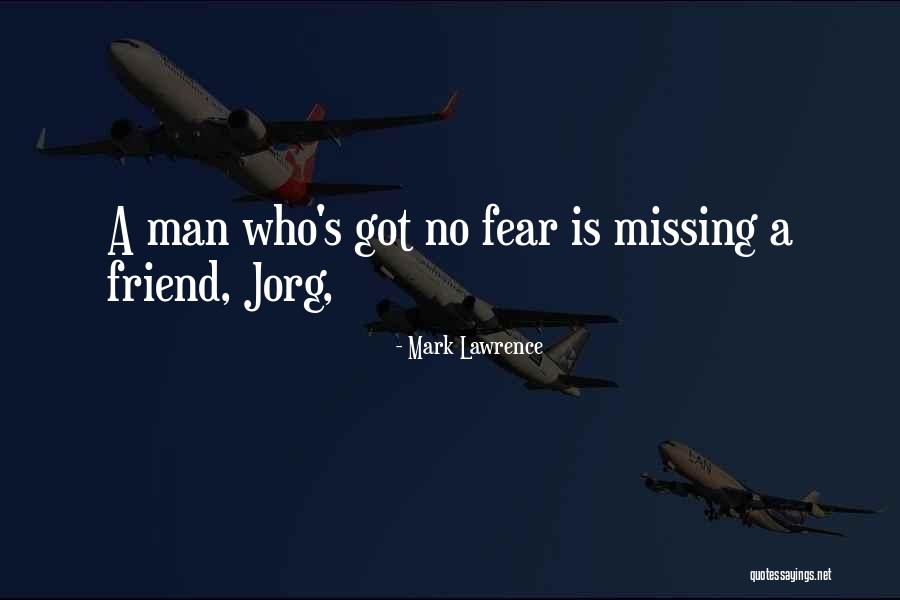 Missing Ex Best Friend Quotes By Mark Lawrence