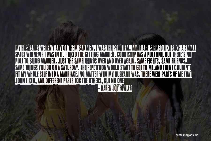 Missing Ex Husband Quotes By Karen Joy Fowler Missing Ex Husband Quotes By Karen Joy Fowler