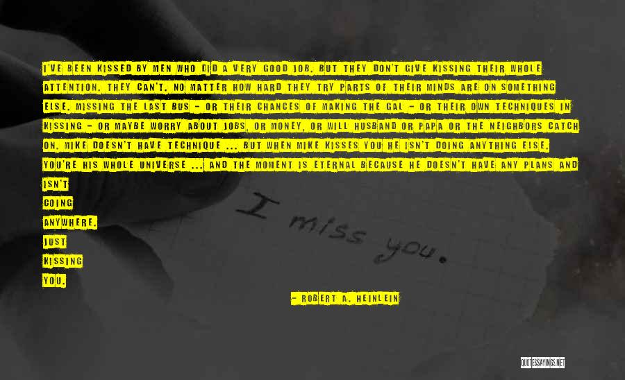 Missing Ex Husband Quotes By Robert A. Heinlein Missing Ex Husband Quotes By Robert A. Heinlein