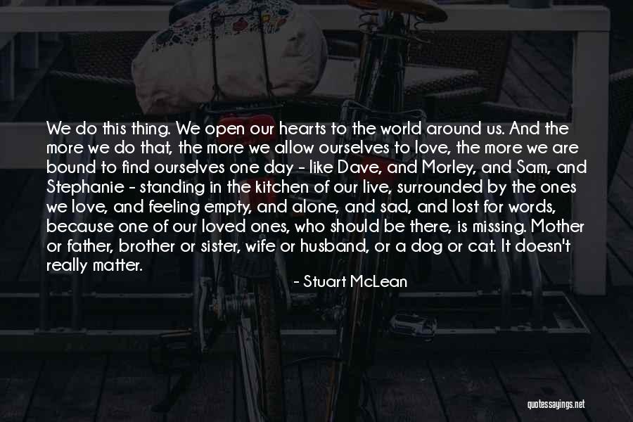 Missing Ex Husband Quotes By Stuart McLean Missing Ex Husband Quotes By Stuart McLean