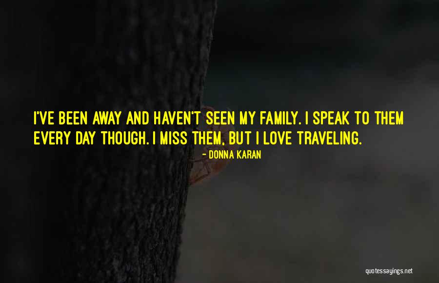 Missing Family Quotes By Donna Karan Missing Family Quotes By Donna Karan