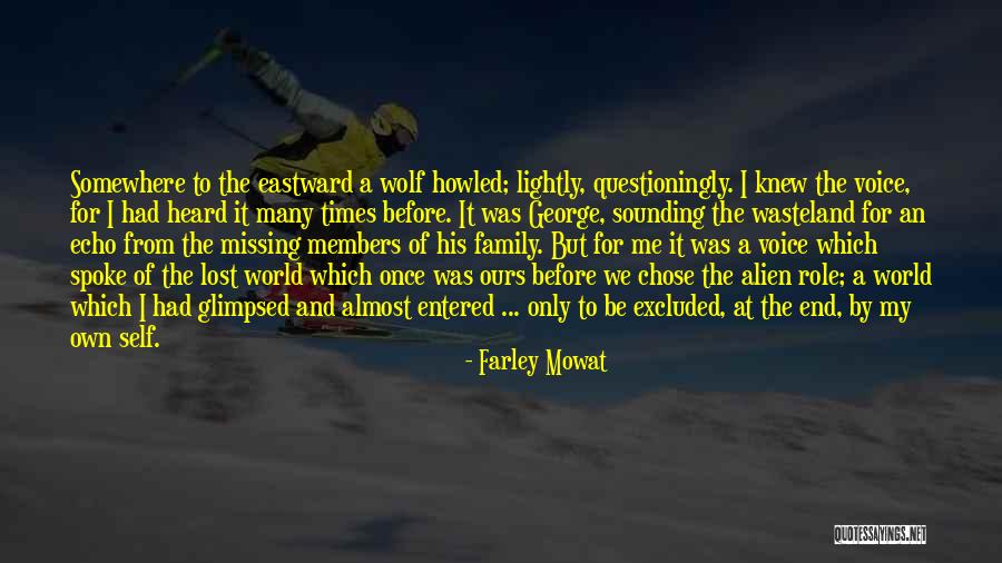 Missing Family Quotes By Farley Mowat Missing Family Quotes By Farley Mowat
