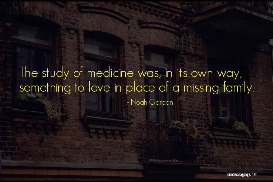 Missing Family Quotes By Noah Gordon Missing Family Quotes By Noah Gordon