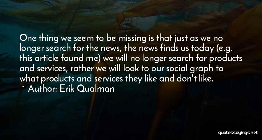 Missing G.f Quotes By Erik Qualman