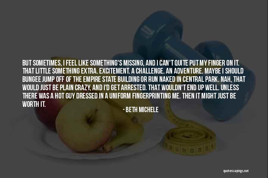 Missing Her Like Crazy Quotes By Beth Michele Missing Her Like Crazy Quotes By Beth Michele