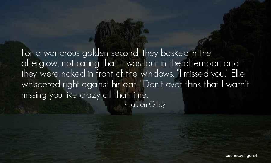 Missing Her Like Crazy Quotes By Lauren Gilley Missing Her Like Crazy Quotes By Lauren Gilley