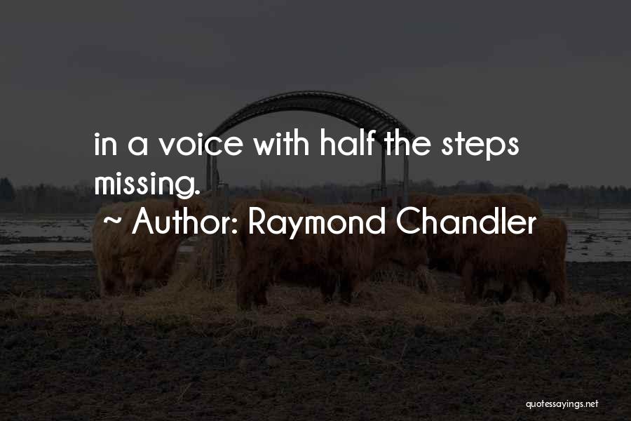 Missing Her Voice Quotes By Raymond Chandler