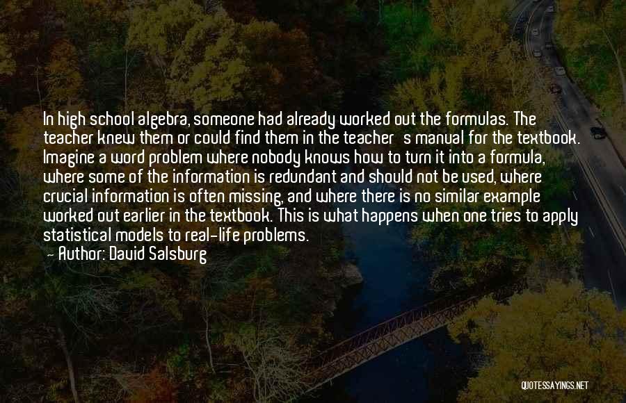 Missing High School Life Quotes By David Salsburg