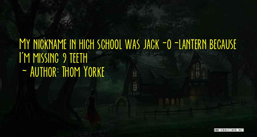 Missing High School Quotes By Thom Yorke