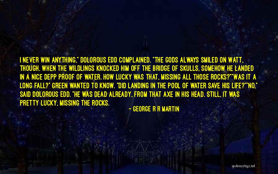 Missing Him Already Quotes By George R R Martin