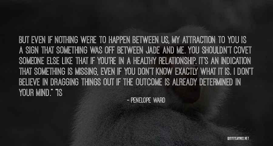 Missing Him Already Quotes By Penelope Ward