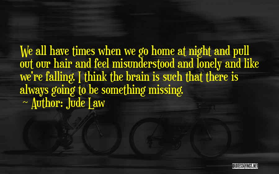 Missing Him At Night Quotes By Jude Law