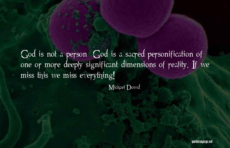 Missing Him Deeply Quotes By Michael Dowd