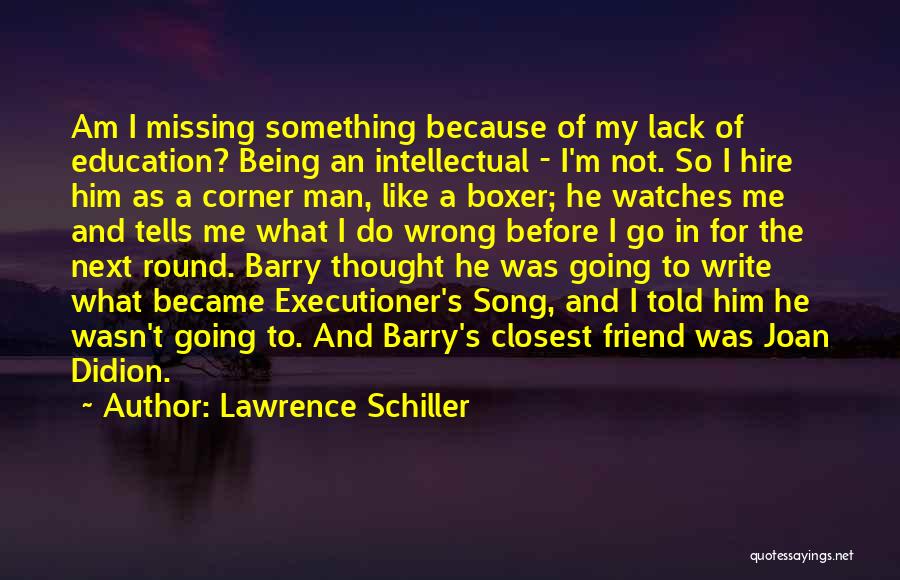 Missing Him Quotes By Lawrence Schiller