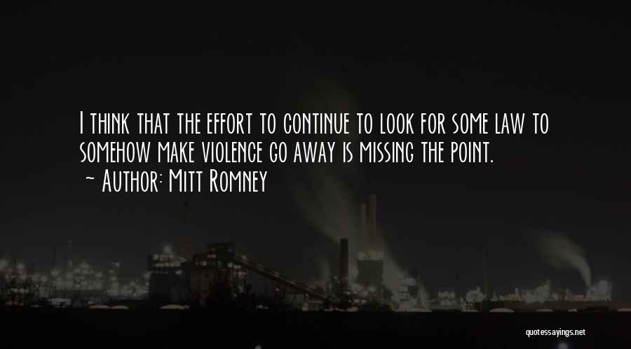 Missing Him When He's Away Quotes By Mitt Romney