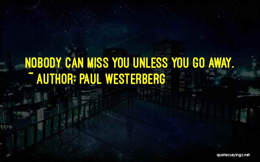 Missing Him When He's Away Quotes By Paul Westerberg