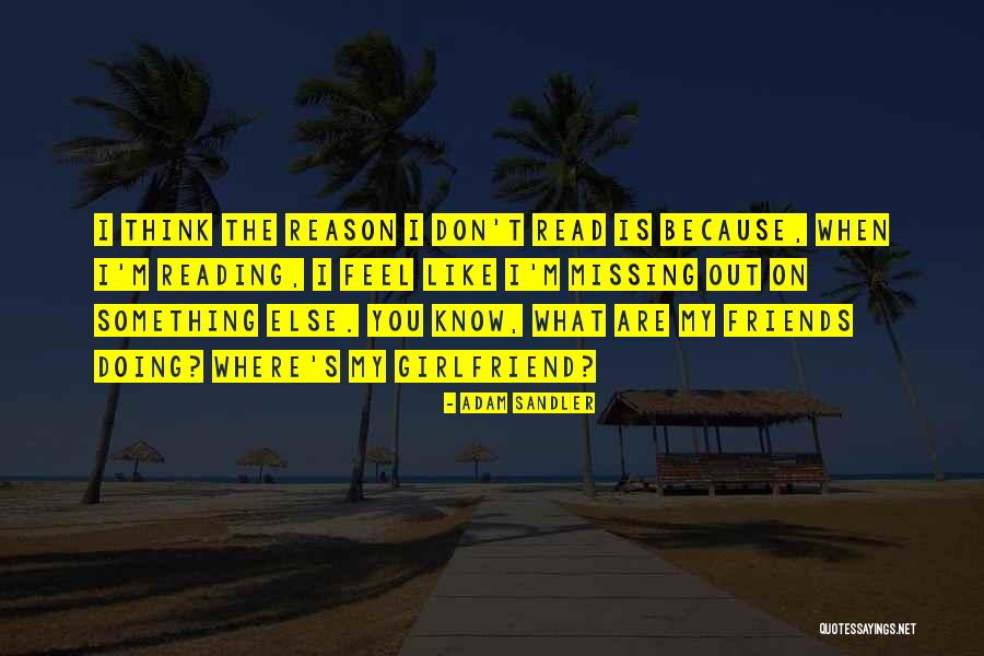 Missing His Girlfriend Quotes By Adam Sandler Missing His Girlfriend Quotes By Adam Sandler