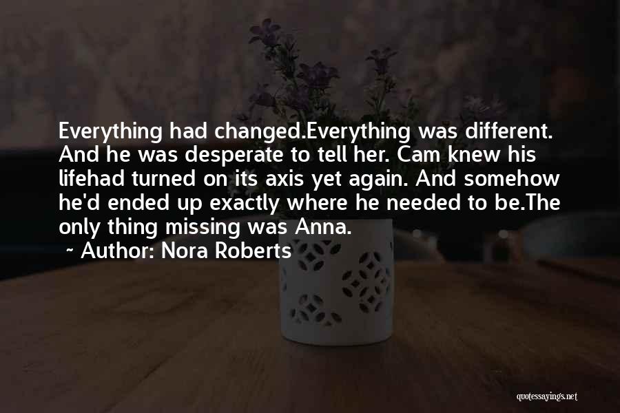 Missing His Love Quotes By Nora Roberts