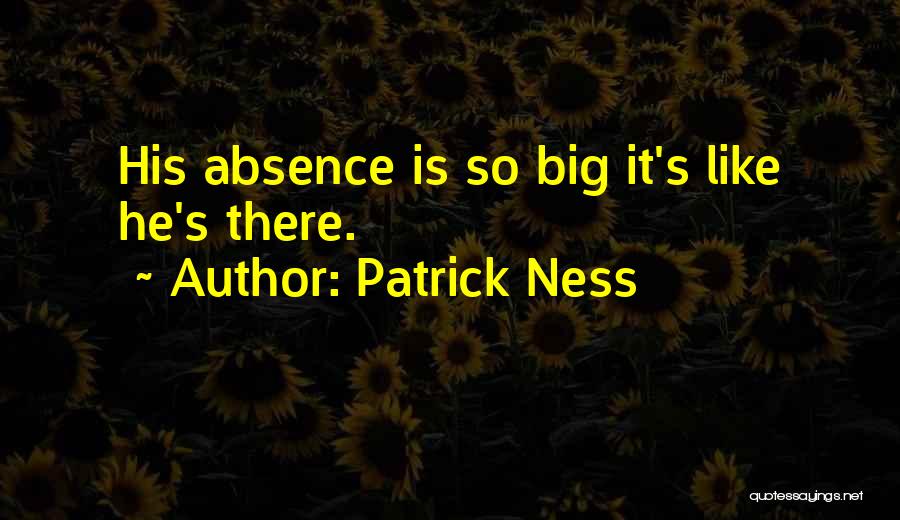 Missing His Love Quotes By Patrick Ness