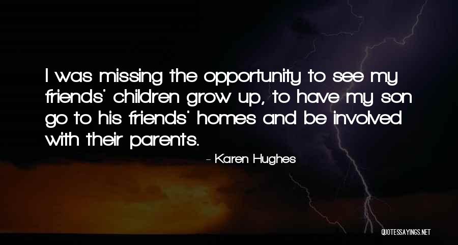 Missing Home And Friends Quotes By Karen Hughes