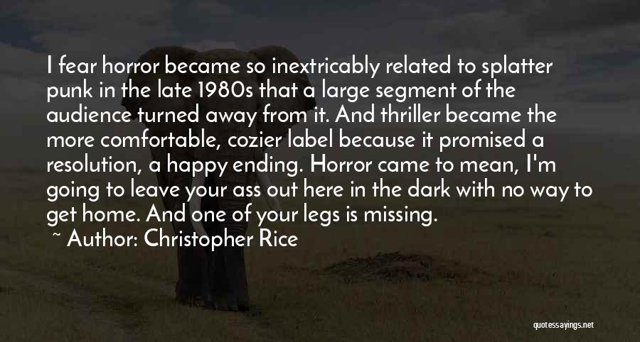 Missing Home Quotes By Christopher Rice