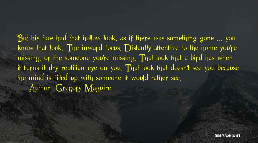 Missing Home Quotes By Gregory Maguire