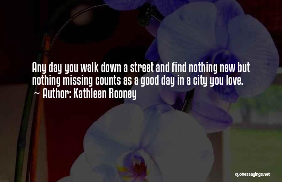 Missing In Love Quotes By Kathleen Rooney