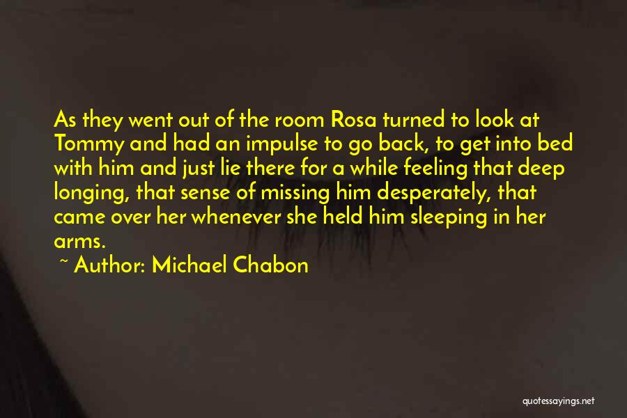 Missing In Love Quotes By Michael Chabon