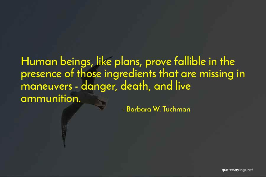 Missing Ingredients Quotes By Barbara W. Tuchman Missing Ingredients Quotes By Barbara W. Tuchman