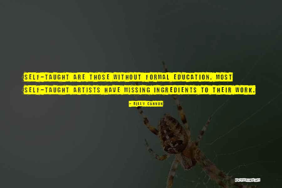 Missing Ingredients Quotes By Billy Cannon Missing Ingredients Quotes By Billy Cannon