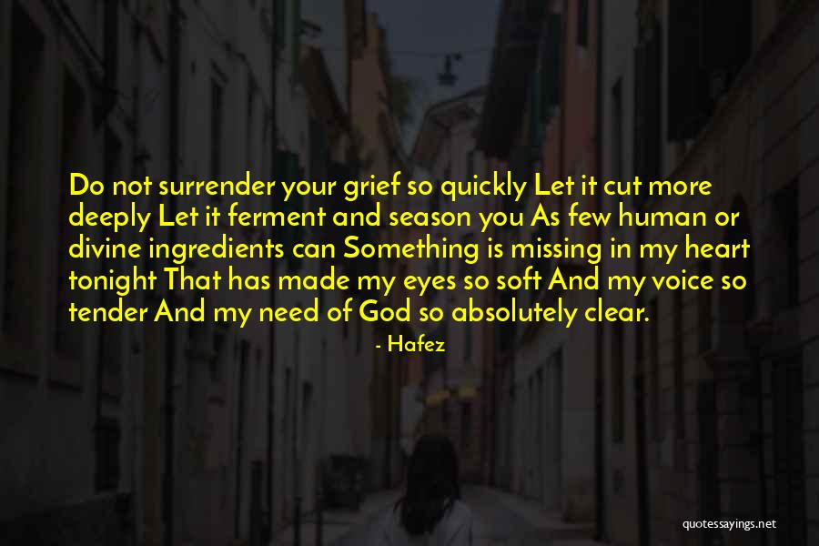 Missing Ingredients Quotes By Hafez Missing Ingredients Quotes By Hafez