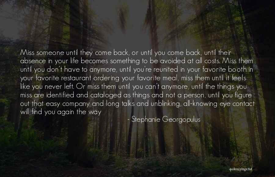 Missing Long Talks Quotes By Stephanie Georgopulus